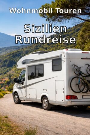 Wohnmobil Touren: Sizilien Rundreise