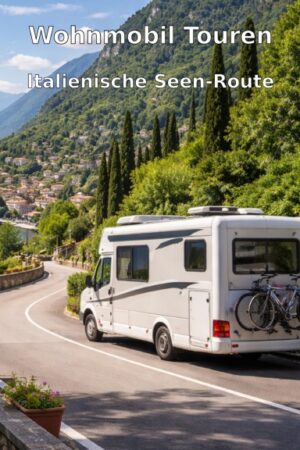 Wohnmobil Touren: Italienische Seen-Route