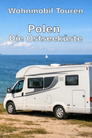 Wohnmobil Touren: Polens Ostseeküste