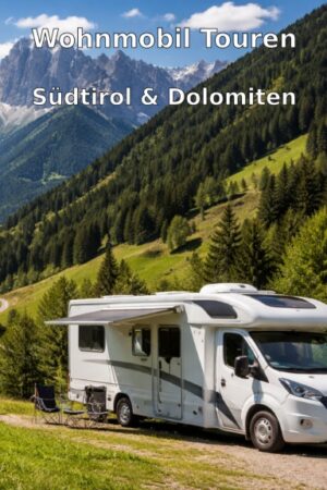 Wohnmobil-Touren: Südtirol & Dolomiten
