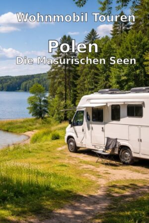 Wohnmobil Touren: Polen - Die Masuren