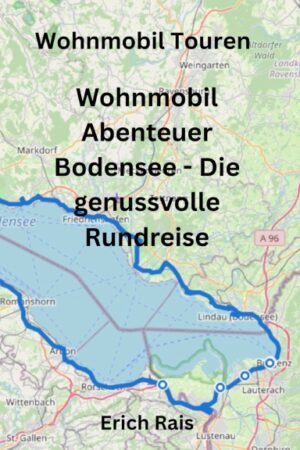 Wohnmobil Touren: Rund um den Bodensee
